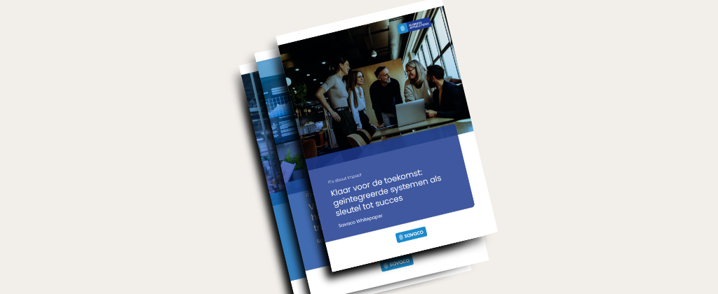 Whitepaper: Klaar voor de toekomst - geïntegreerde systemen als sleutel tot succes